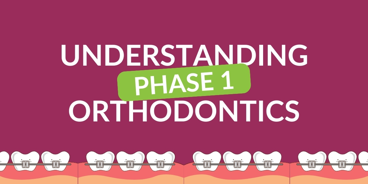 understanding phase 1 orthodontics banner